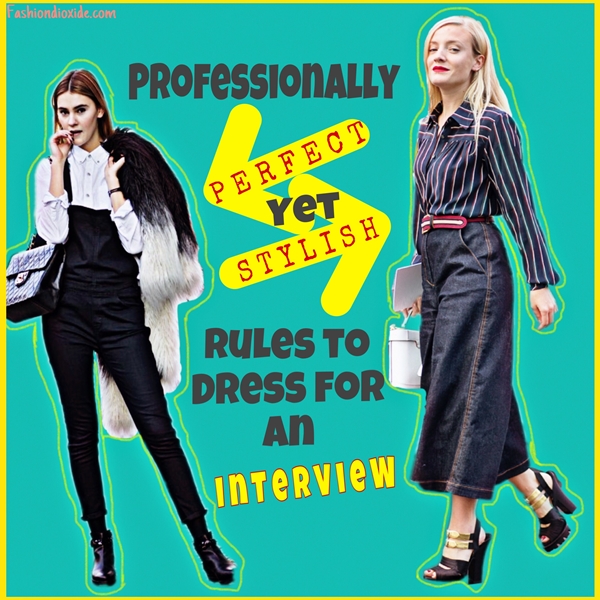 professionally-perfect-yet-stylish-rules-to-dress-for-an-interview-firstimg_2678