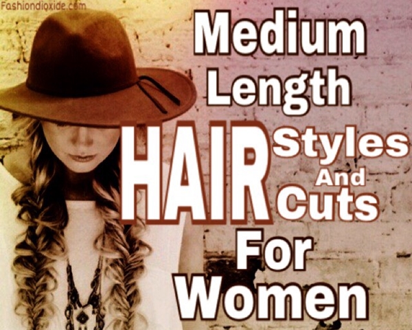 Medium Length Hairstyles and Haircuts for Women - 1485625082884