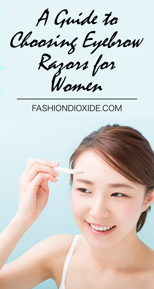 A-Guide-to-Choosing-Eyebrow-Razors-for-Women