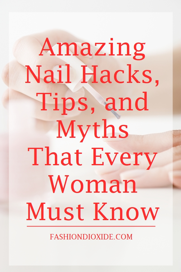 amazing-nail-hacks-tips-and-myths