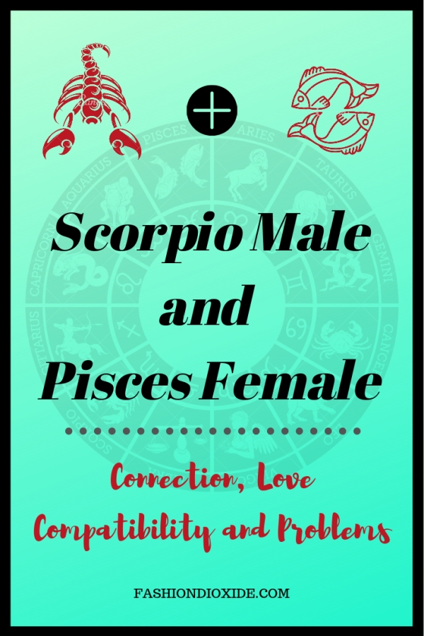 Pisces bond man scorpio woman Scorpio Man
