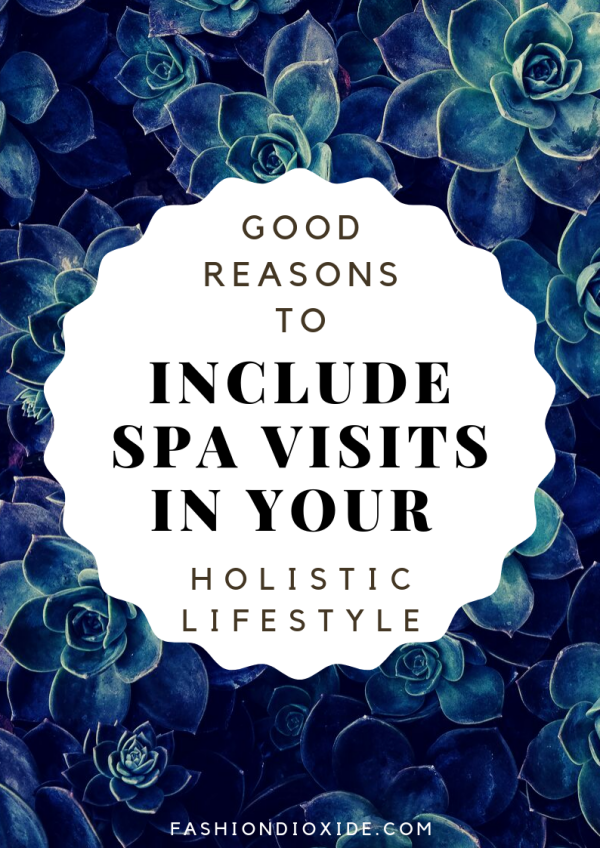 Good-Reasons-To-Include-Spa-Visits-In-Your-Holistic-Lifestyle